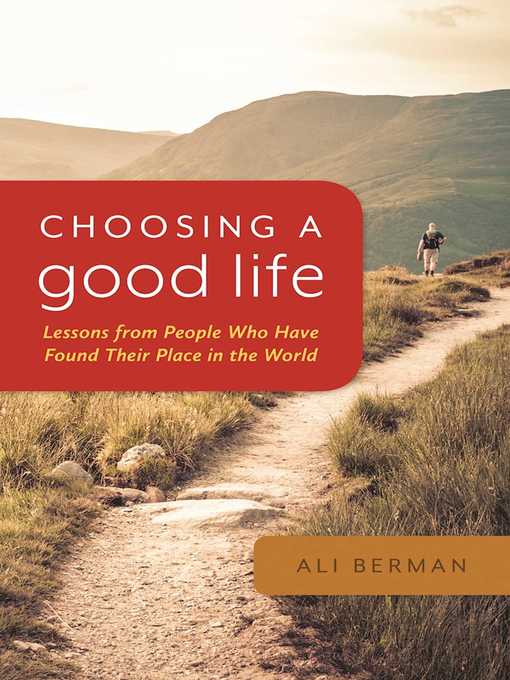 Title details for Choosing a Good Life by Ali Berman - Wait list